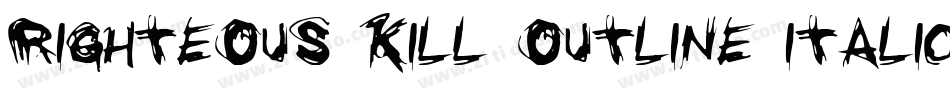 Righteous Kill Outline Italic字体转换